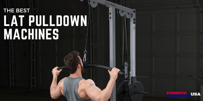 The Best Lat Pulldown Machines of 2023